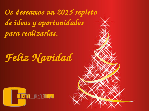 Os deseamos un 2015 repleto de ideas y oportunidades para realizarlas. Feliz Navidad